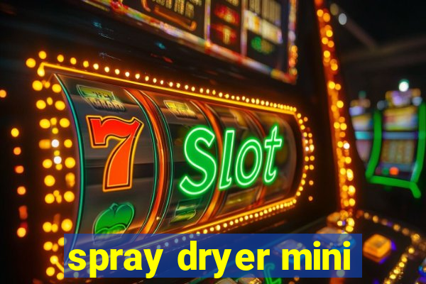 spray dryer mini